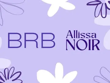 Chaturbate Free Live Porn of allissa_noir